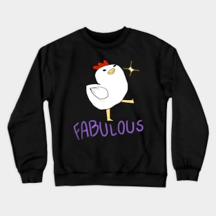 faBulOUs chicken Crewneck Sweatshirt